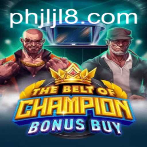 Discover the Thrilling World of TheBeltOfChampionBonusBuy and the Mysterious JLJL 8